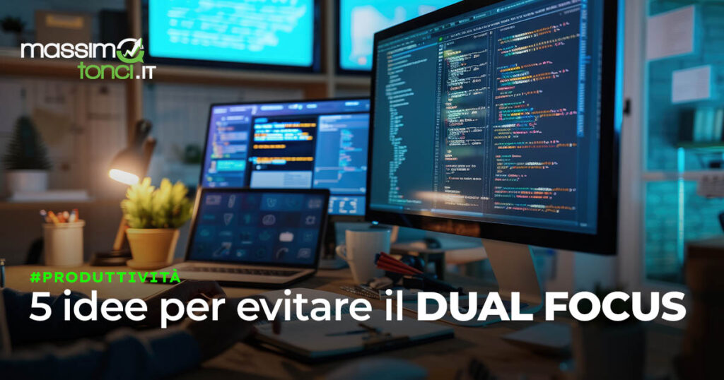 dual focus - 5 suggerimenti per evitarlo