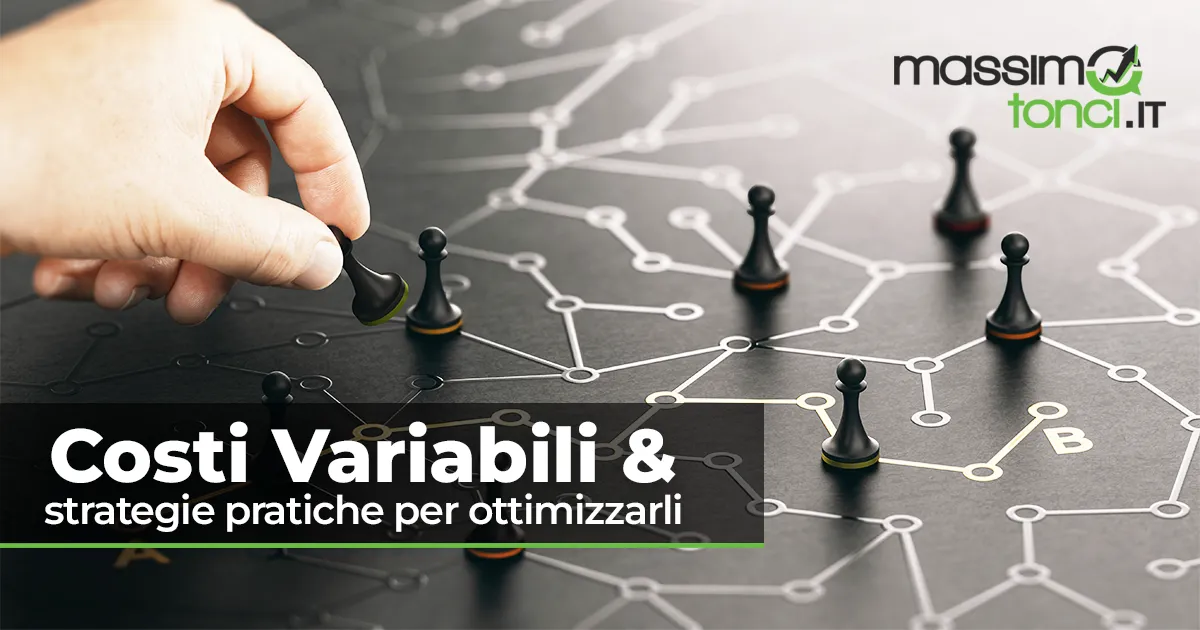 costi variabili strategie pratiche per ottimizzarli